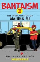 Bantaism Ii: The Metaphysics of Mainnu Ki 812913585X Book Cover