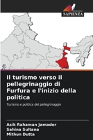 Il turismo verso il pellegrinaggio di Furfura e l'inizio della politica 6204170104 Book Cover