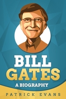 Bill Gates: A Biography B0892HQS16 Book Cover