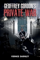 Geoffrey Gordon's Private War B0CVDYFTHT Book Cover