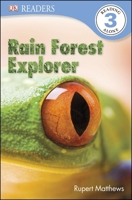 Rain Forest Explorer (DK Readers L3) 1465420096 Book Cover