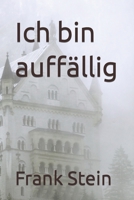 Ich bin auffällig B0C9KJBH5P Book Cover