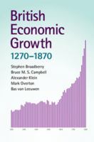 British Economic Growth, 1270-1870 1107676495 Book Cover