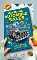 Mastering Automobile Sales 125711722X Book Cover