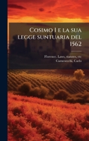 Cosimo I e la sua legge suntuaria del 1562 (Italian Edition) 1024175790 Book Cover