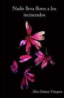 Nadie lleva flores a los incinerados 1070759651 Book Cover