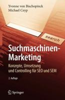 Suchmaschinen-Marketing: Konzepte, Umsetzung und Controlling für SEO und SEM 3540765131 Book Cover