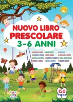 Nuovo Libro Prescolare 3-6 Anni: 150 Pagine; Traccia Linee, Forme, Alfabeto, Numeri, Prime Parole in Italiano e Inglese, Completa e Colora le Forme, ... Colora i Disegni (Italian Edition) 180113863X Book Cover