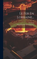 Le Fer En Lorraine... 1021824607 Book Cover