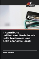 Il contributo dell'imprenditoria locale nella trasformazione delle economie locali (Italian Edition) 6206840786 Book Cover