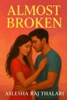 ALMOST BROKEN B0FP2JYJJT Book Cover