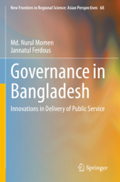 Governance in Bangladesh: Innovations in Delivery of Public Service 9819904234 Book Cover