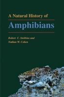 A Natural History of Amphibians (Princeton Paperbacks) 0691102511 Book Cover