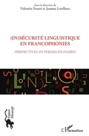 (In)sécurité linguistique en francophonies: Perspectives in(ter)disciplinaires (Espaces Discursifs) (French Edition) 2343208069 Book Cover