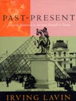 Past-Present: Essays on Historicism in Art from Donatello to Picasso (Una's Lectures) 0520068165 Book Cover