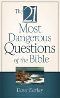 21 MOST DANGEROUS QUESTIONS OF THE BIBLE (Barbour Value Tradepaper) 1602602182 Book Cover
