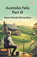 Australia Felix Part III 9369428038 Book Cover