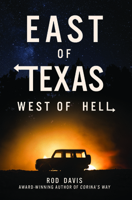 East of Texas, West of Hell 1588384160 Book Cover