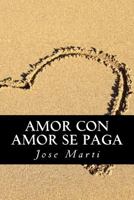 Amor Con Amor Se Paga 849007187X Book Cover