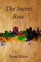 The Secret Rose B09DM8YTKD Book Cover