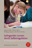 Gelingendes Lernen Durch Selbstregulation: Ein Trainingsprogramm Fur Die Sekundarstufe II 3525701489 Book Cover