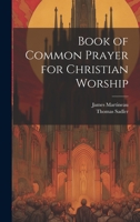 Book of Common Prayer for Christian Worship 1022764179 Book Cover