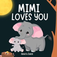 Mimi Loves You: The Bond and Love Between a Grandmother and Her Grandchild (Love You Series) B0GXJ143ZQ Book Cover