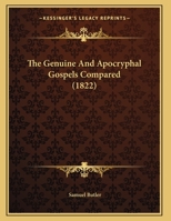 The Genuine and Apocryphal Gospels Compared, a Charge 102270110X Book Cover