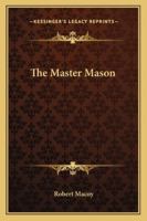 The Master Mason 1425331165 Book Cover