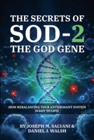The Secrets of SOD-2, The God Gene B0HD9N1369 Book Cover