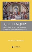 Quellenquiz: Bedeutsame Worte Und Gedanken Zur Meisterung Der Umbruchszeit 3347225015 Book Cover