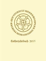 Lutherjahrbuch 82. Jahrgang 2015: Organ Der Internationalen Lutherforschung 3525874472 Book Cover