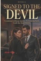 Signed to the Devil: A Dark Music Industry Romance (The Women Who Walked Away) B0GT4JZLPW Book Cover
