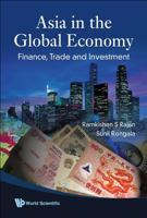 Asia In The Global Economy: Finance, Trade and Investment 9813203404 Book Cover