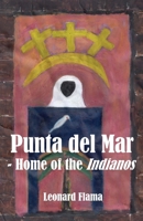 Punta del Mar - Home of the Indianos 1917293488 Book Cover