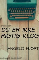 Du er ikke rigtig klog 8711798793 Book Cover