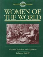Women of the World: Women Travelers and Explorers (Extraordinary Explorers) 0195076885 Book Cover