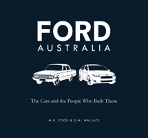 Ford Australia: The Cars and the People Who Built Them 1742579213 Book Cover