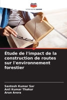 Étude de l'impact de la construction de routes sur l'environnement forestier (French Edition) 6208163951 Book Cover