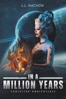 In a Million Years - Evolution-Omnipotence 1035817462 Book Cover