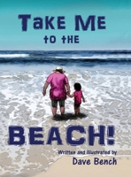 Take Me to the Beach! 1716704626 Book Cover