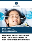 Neueste Fortschritte bei der Lokalanästhesie in der Kinderzahnheilkunde 620634620X Book Cover