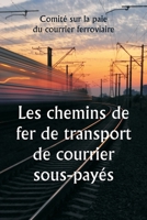 Les chemins de fer de transport de courrier sous-payés (French Edition) 9358812702 Book Cover