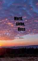 Mord, Liebe, Hass 374128811X Book Cover