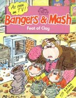 Bangers and Mash: T.V. Books: Feat of Clay 058203809X Book Cover