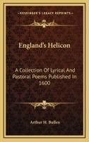 England’s Helicon. A Collection of Lyrical and Pastoral Poems, Published in 1600. (E-Boo 1013902203 Book Cover