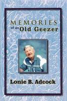 Memories of an Old Geezer 0983364346 Book Cover