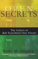 Open Secrets: The Letters of Reb Yerachmiel ben Yisrael 0974935921 Book Cover