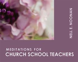 Meditations for Church School Teachers 0819218618 Book Cover