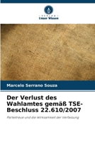 Der Verlust des Wahlamtes gemäß TSE-Beschluss 22.610/2007 (German Edition) 6208138213 Book Cover